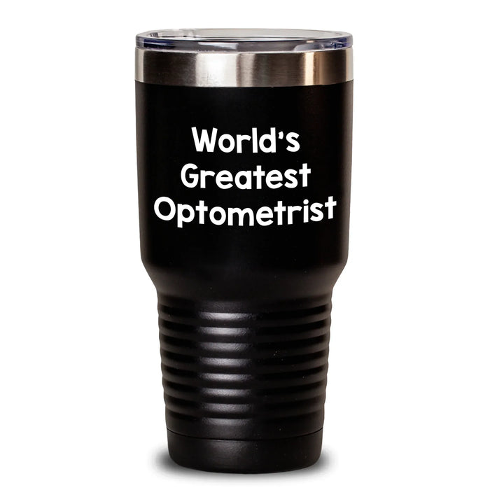Funny Optometrist Gifts from World's Greatest Optometrist - 20oz or 30oz Stainless Steel Tumbler for Men, Unique Father's Day Unique Gifts for Optometrist, Optometrist Appreciation - Main