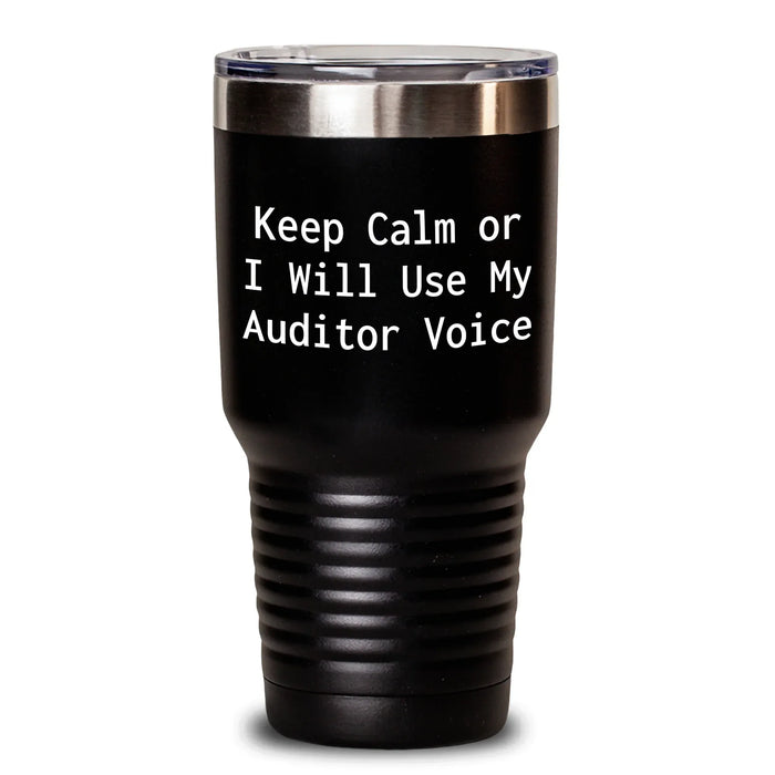 Funny Auditor Gifts from Friends for Mother's Day - Keep Calm Or I Will Use My Auditor Voice Tumbler, 20oz or 30oz Capacity - Main