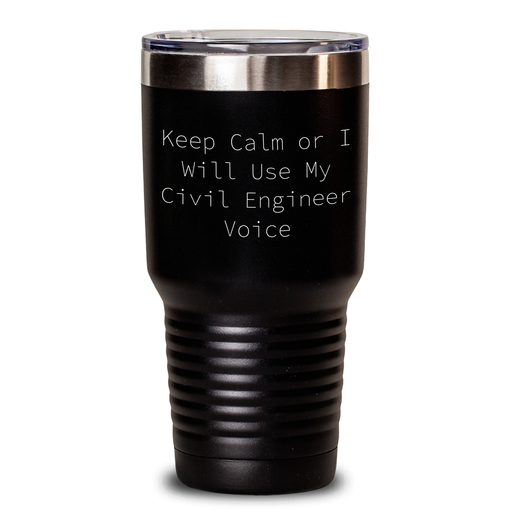 Civil Engineer Gifts, Funny Tumbler, 'Keep Calm Or I Will Use My Civil Engineer Voice' for Men, Father's Day Unique Gifts from Friends, Coworkers, or Family - Main