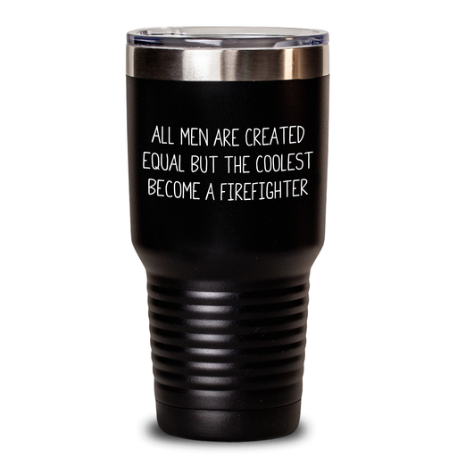 Firefighter Gifts from Friends and Family - Coolest Become Firefighter Tumbler, Funny Quote, Stainless Steel, 20oz or 30oz, Father's Day Unique Gifts - Main