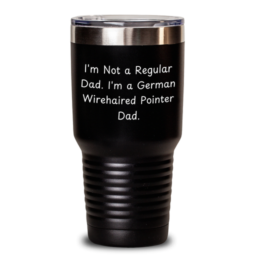 German Wirehaired Pointer Dog Gifts for Men, Funny Quote Tumblers, Gifts from Family, 20oz/30oz Vacuum Insulated Tumblers for Hot/Cold Drinks, Inspirational Dads Gifts for Graduation - Main