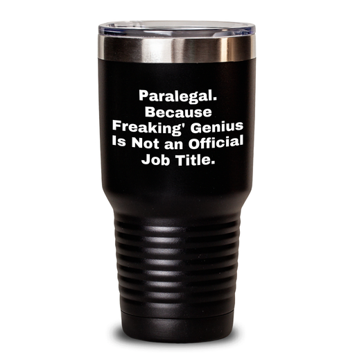 Paralegal genius Gifts from Friends, Unique Graduation Tumbler, Funny Quote, 20oz or 30oz Stainless Steel Insulated Cup - Main