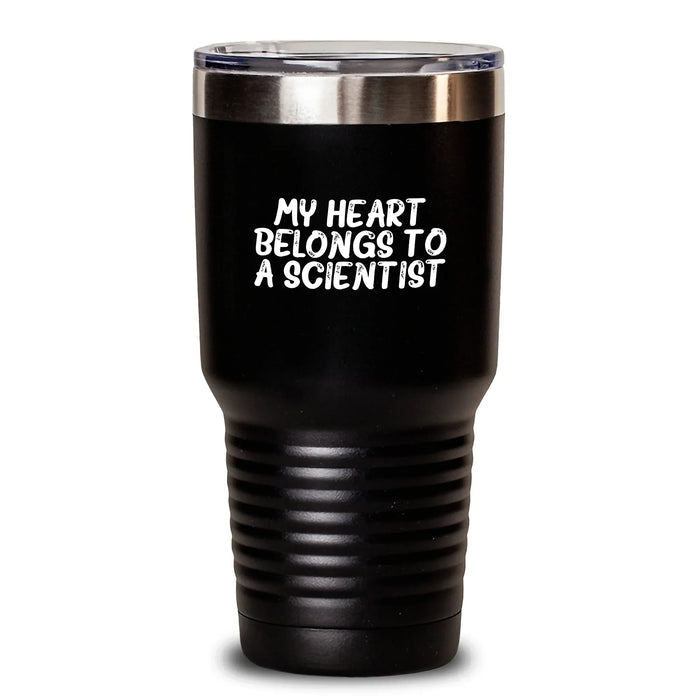 Funny Scientist Gifts from Friends Birthday Unique Tumblers for Men - My Heart Belongs To A Scientist - Main