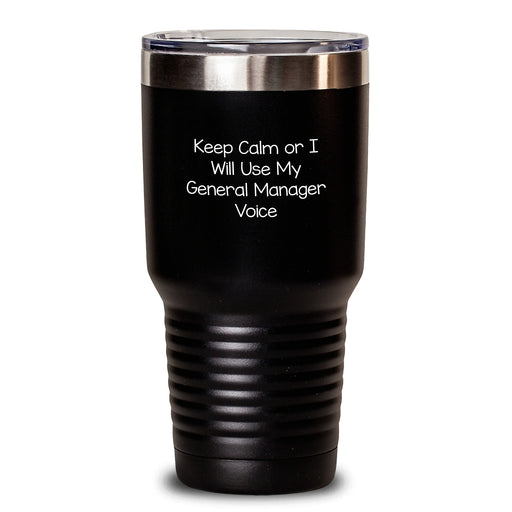 Funny General Manager Tumbler Gifts from Friends for Men - Keep Calm or I'll Use My GM Voice, Graduation Unique Gifts - Main