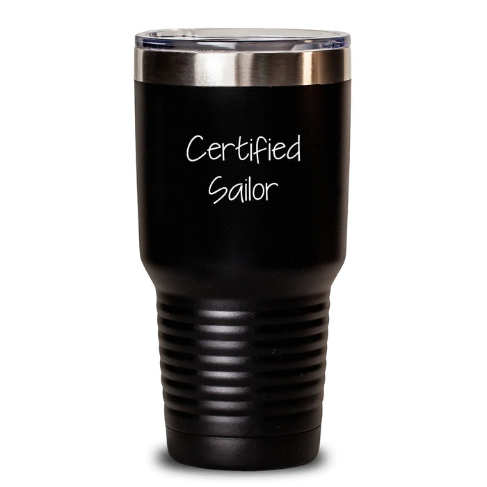 Funny Sailor Gifts for Men - Christmas Unique Gifts from Family - 20oz or 30oz Black Tumbler with Quote Certified Sailor - Main
