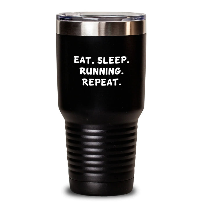Funny Running Tumbler Gifts from Friends and Family, Christmas Unique Running Mug for Men and Women, Eat. Sleep. Running. 'Repeat.' Tumbler - Main