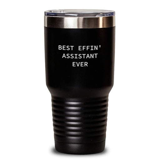 Funny Assistant Gifts, Birthday Unique Tumblers for Men, Women, Coworkers - Best Effin' Assistant Ever - Main