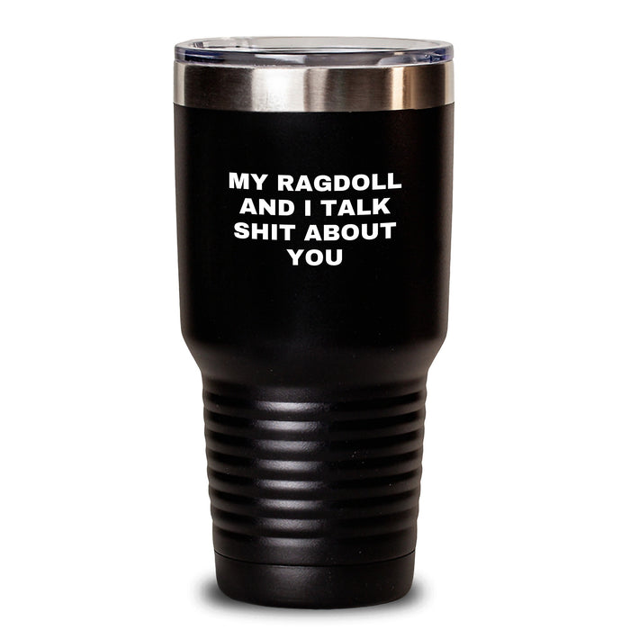 Ragdoll Cat Lover Gifts Funny Quote Tumbler, Gifts from Friends and Family for Ragdoll Cat Enthusiasts, Unique Graduation Gifts for Her or Him - Main