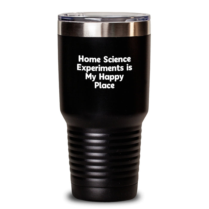 Home Science Experiments Gifts from Friends for Men - 'Home Science Experiments Is My Happy Place' Tumbler for Graduation Unique Gifts - Main