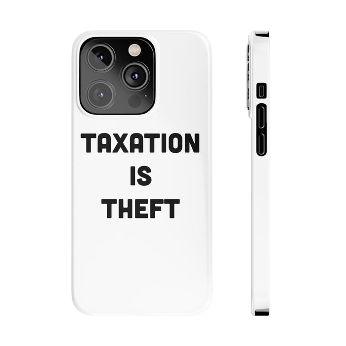 Libertarian Slim Phone Case - "Taxation is Theft" Design, Gift for Libertarian