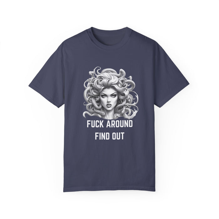 Fuck Around Find Out, Medusa T-Shirt, Greek Mythology Tee for Feminist Rage, Female Empowerment, Anti-Trump Tee Shirt, Democracy, Resistance