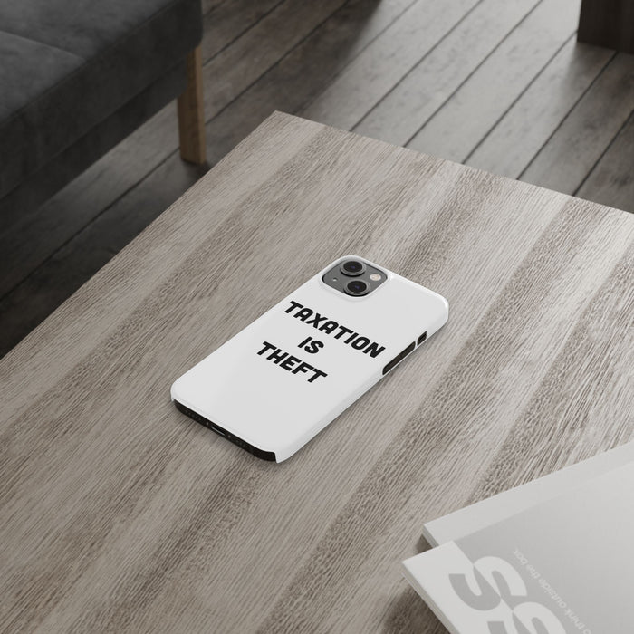 Libertarian Slim Phone Case - "Taxation is Theft" Design, Gift for Libertarian