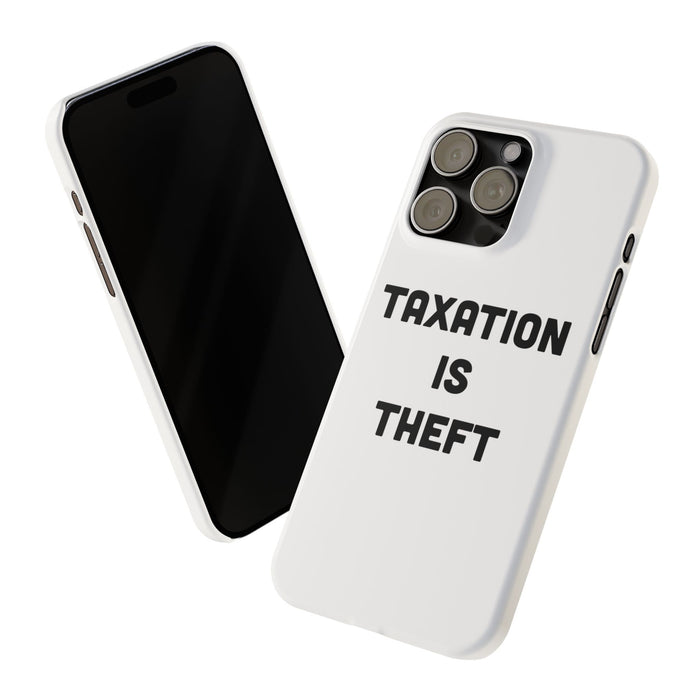 Libertarian Slim Phone Case - "Taxation is Theft" Design, Gift for Libertarian