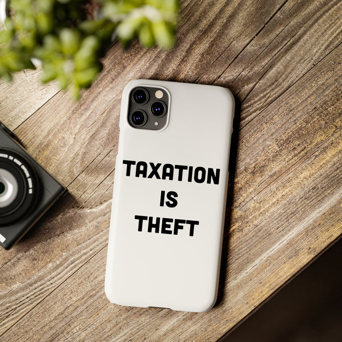 Libertarian Slim Phone Case - "Taxation is Theft" Design, Gift for Libertarian