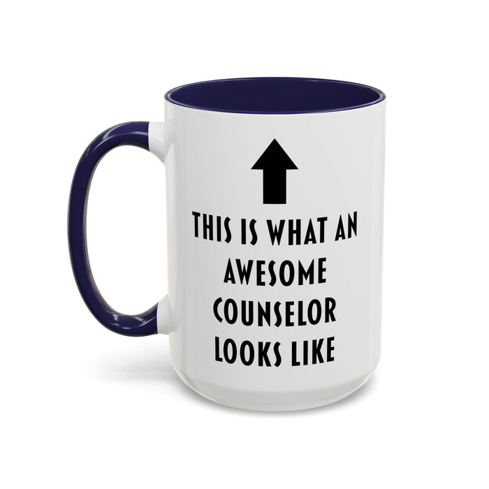 This Is What an Awesome Counselor Looks Like Coffee Mug – Counselor Appreciation Gift