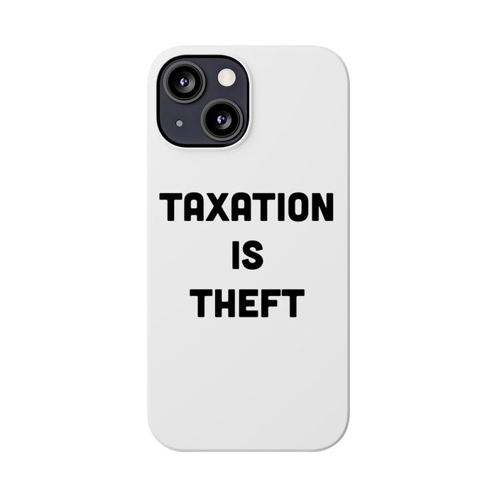 Libertarian Slim Phone Case - "Taxation is Theft" Design, Gift for Libertarian