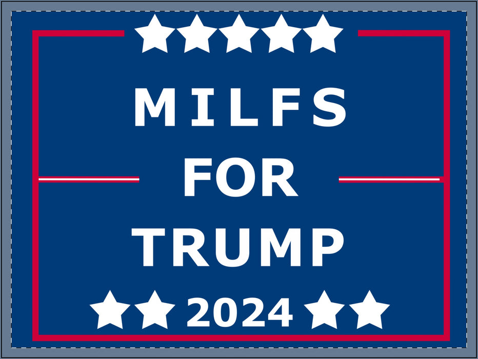 MILFS FOR TRUMP 2024 Yard Sign | Funny Political Yard Sign | Trump Supporters | Republican Women | Libertarian Women Trump | Pro-Trump 2024