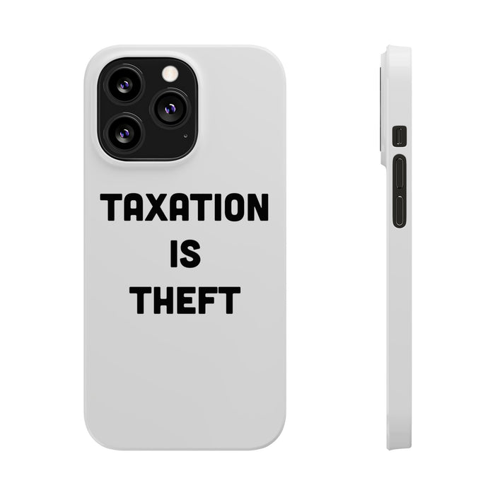 Libertarian Slim Phone Case - "Taxation is Theft" Design, Gift for Libertarian