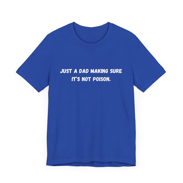 Making Sure Its Not Poison Dad Tax Shirt Dad Tax Dad Tax Club T Shirt Funny Fathers Day TShirt Dad Birthday Dad Joke Shirt Funny Dad Shirt