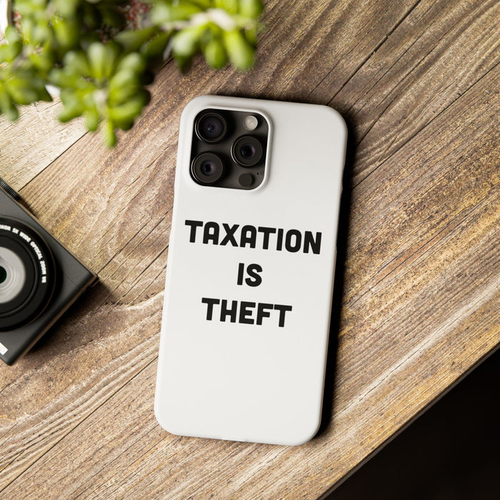 Libertarian Slim Phone Case - "Taxation is Theft" Design, Gift for Libertarian