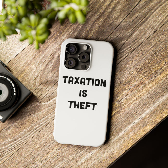 Libertarian Slim Phone Case - "Taxation is Theft" Design, Gift for Libertarian