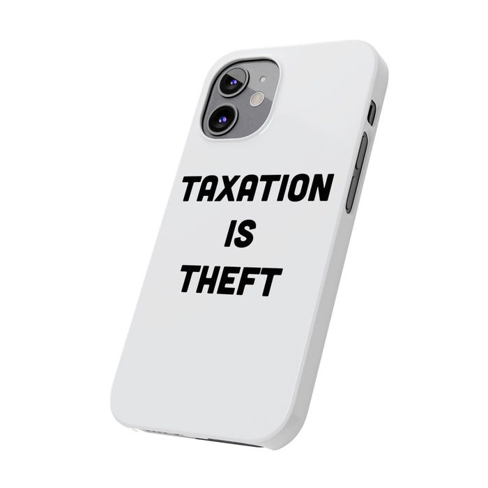 Libertarian Slim Phone Case - "Taxation is Theft" Design, Gift for Libertarian