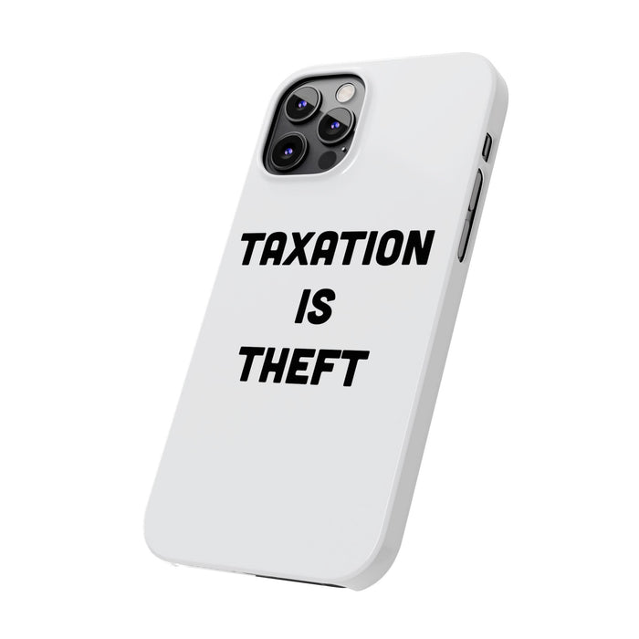 Libertarian Slim Phone Case - "Taxation is Theft" Design, Gift for Libertarian