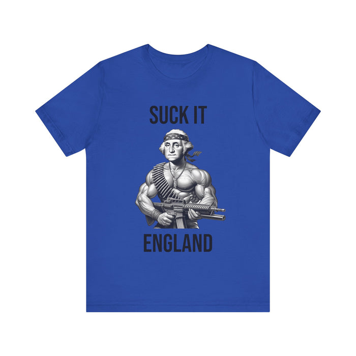 Suck It England, Funny 4th of July T-Shirt, Perfect Independence Day Tee, American, George Washington, July 4th Gift, Awesome, Republican