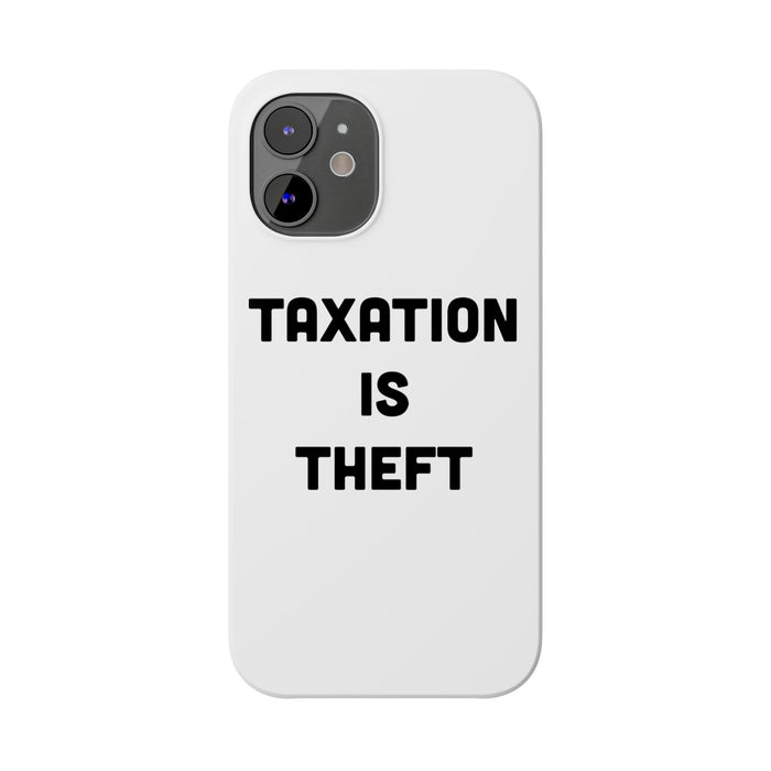 Libertarian Slim Phone Case - "Taxation is Theft" Design, Gift for Libertarian