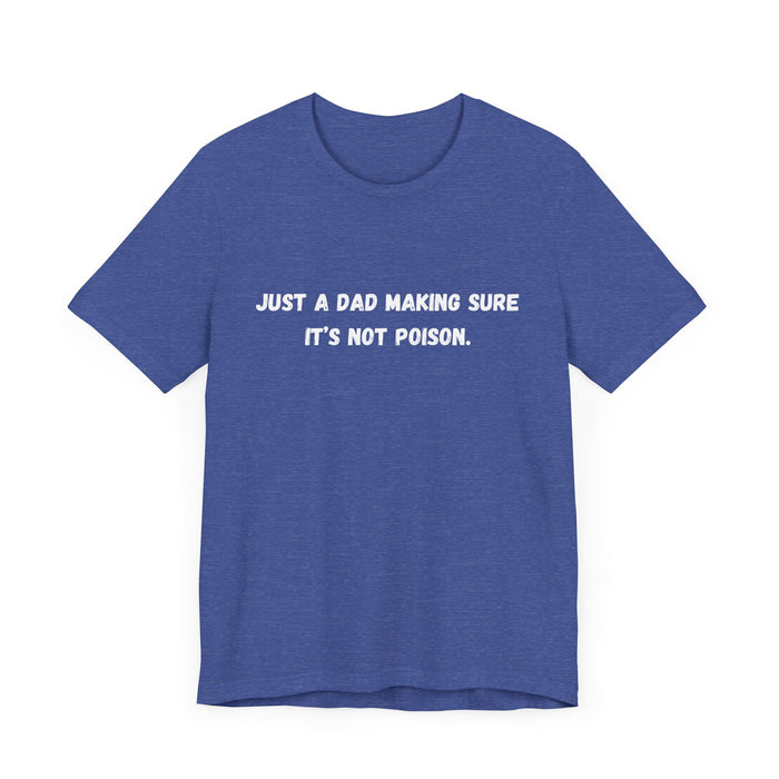 Making Sure Its Not Poison Dad Tax Shirt Dad Tax Dad Tax Club T Shirt Funny Fathers Day TShirt Dad Birthday Dad Joke Shirt Funny Dad Shirt