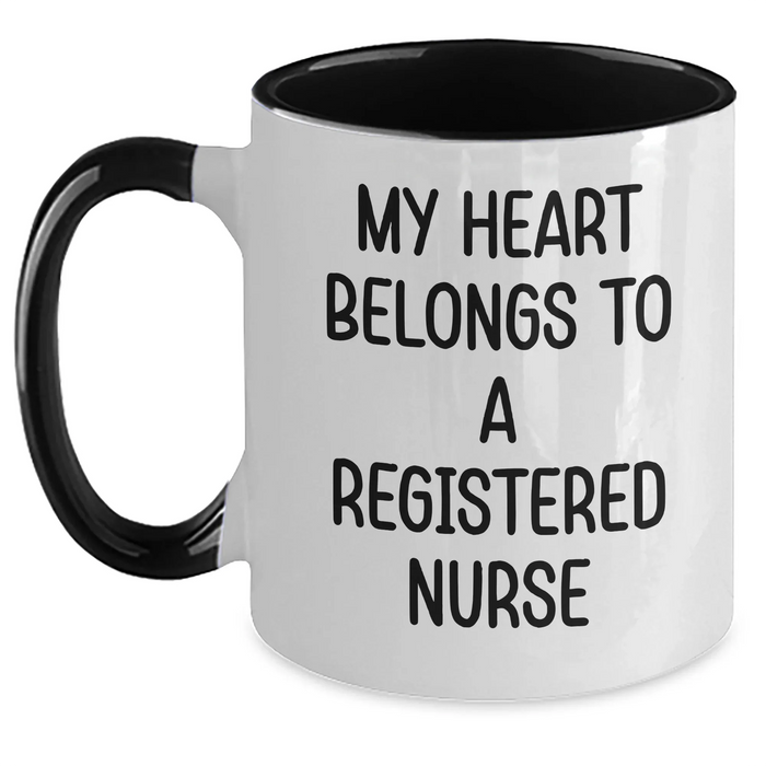 Funny Registered Nurse Gifts - My Heart Belongs To A Registered Nurse Two Tone Coffee Mug, Gifts from Men to Women, Coworkers, Family, Mother's Day Unique Gifts - Main