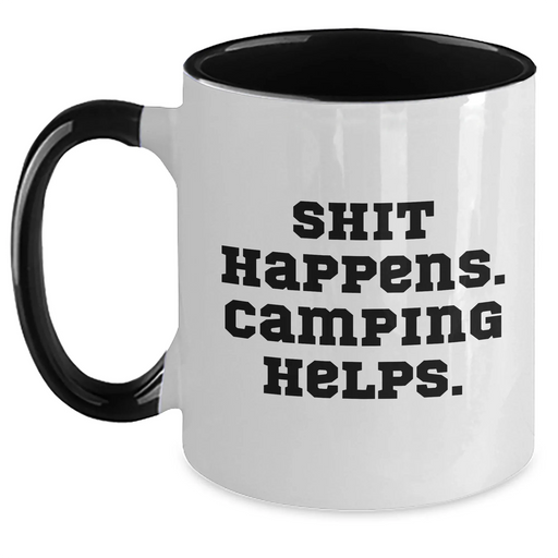 Funny Camping Gifts for Men - Shit Happens. Camping Helps. Two Tone Coffee Mug for Father's Day, Gifts from Family - Main
