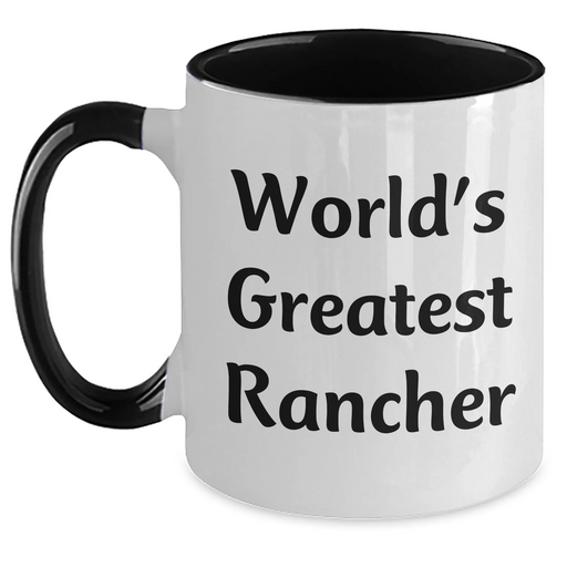 Funny Rancher Gifts - 'World's Greatest Rancher' Two Tone Coffee Mug for Men, Unique Father's Day Unique Gifts from Family, Friends, or Coworkers for World's Best Rancher - Main