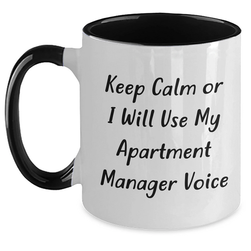 Funny Apartment Manager Mug, Keep Calm Gifts from Friends for Apartment Managers, Unique Father's Day Unique Gifts for Him, Two Tone Coffee Mug - Main