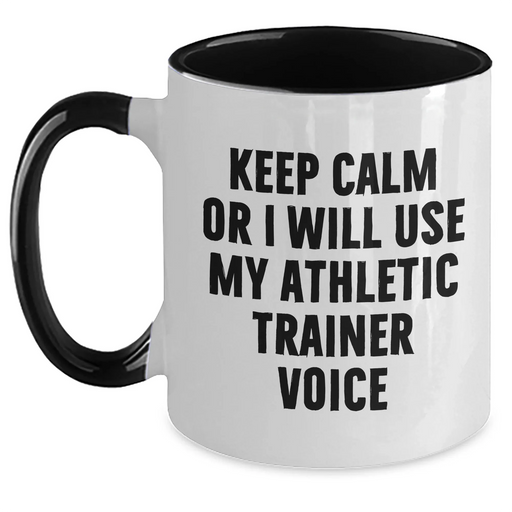 Funny Athletic Trainer Gifts for Men, Keep Calm Or I Will Use My Athletic Trainer Voice, Two Tone Coffee Mug for Father's Day Birthday - Main