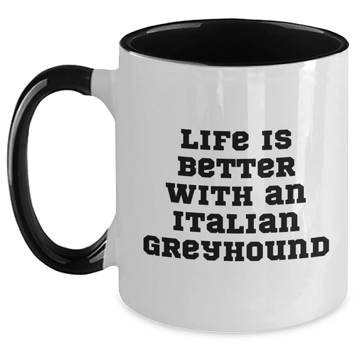 Funny Italian Greyhound Dog Gifts for Men Father's Day Two Tone Coffee Mug - 'Life Is Better With An Italian Greyhound' Quote - Main