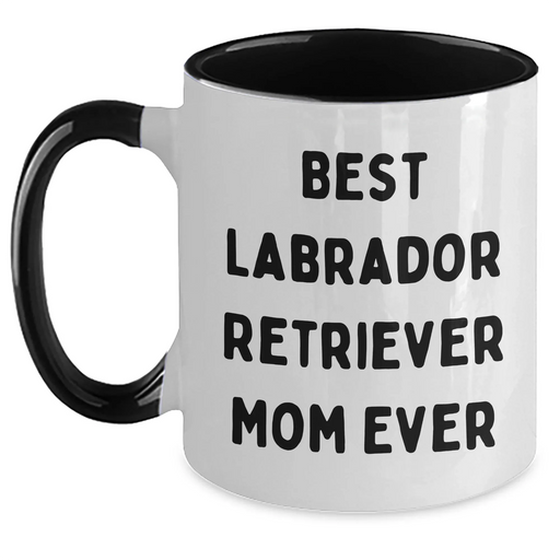 Funny Labrador Retriever Gifts for Labrador Mom, Unique Two Tone Coffee Mug - Best Labrador Retriever Mom Ever Gifts from Daughter or Son for Mother's Day or Father's Day - Main
