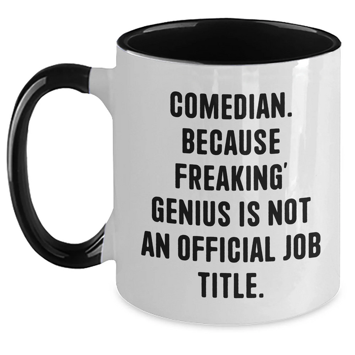 Comedian Gifts, Funny Quote Two Tone Coffee Mug, Father's Day Unique Gifts from Men to Comedian Friends - Main