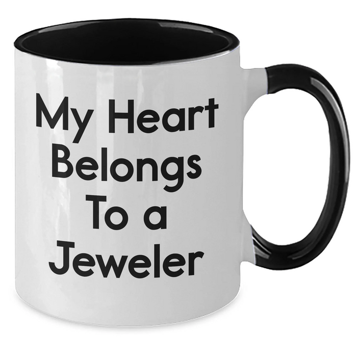 Funny Jeweler Gifts from Men, Unique Two Tone Coffee Mugs for Father's Day, 'My Heart Belongs To A Jeweler' Quote, Gifts for Him - Additional