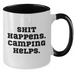 Funny Camping Gifts for Men - Shit Happens. Camping Helps. Two Tone Coffee Mug for Father's Day, Gifts from Family - Additional