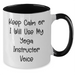 Funny Yoga Instructor Gifts from Friends for Dad's Special Day - 'Keep Calm Or I Will Use My Yoga Instructor Voice' Two Tone Coffee Mug - Additional