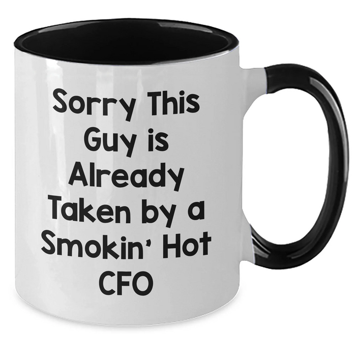 Funny CFO Gifts, Sorry This Guy Is Already Taken By A Smokin' Hot CFO, Two Tone Coffee Mug for Men, Gifts from Men to CFO on Father's Day - Additional