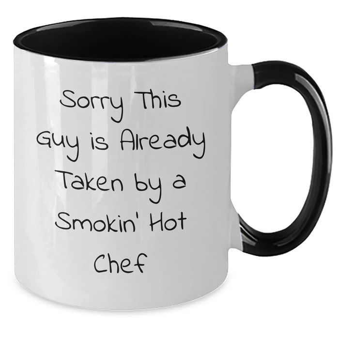 Funny Chef Gifts from Friends and Family - Sorry This Guy Is Already Taken By A Smokin' Hot Chef Two Tone Coffee Mug for Father's Day - Additional