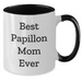 Best Papillon Mom Ever Two Tone Coffee Mug | Funny Gifts for Papillon Dog Lovers on Father's Day Unique Gifts from Son or Daughter - Additional