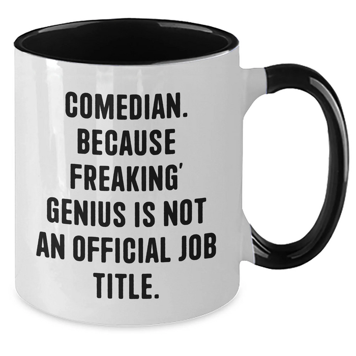 Comedian Gifts, Funny Quote Two Tone Coffee Mug, Father's Day Unique Gifts from Men to Comedian Friends - Additional