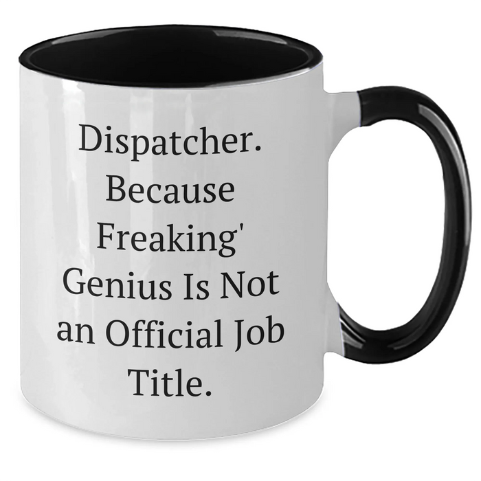 Dispatcher's Desk Delight, Funny Quote Two Tone Coffee Mugs, Gifts from Friends, Unique Father's Day Unique Gifts for Dispatcher, Men, Family, Coworkers - Additional