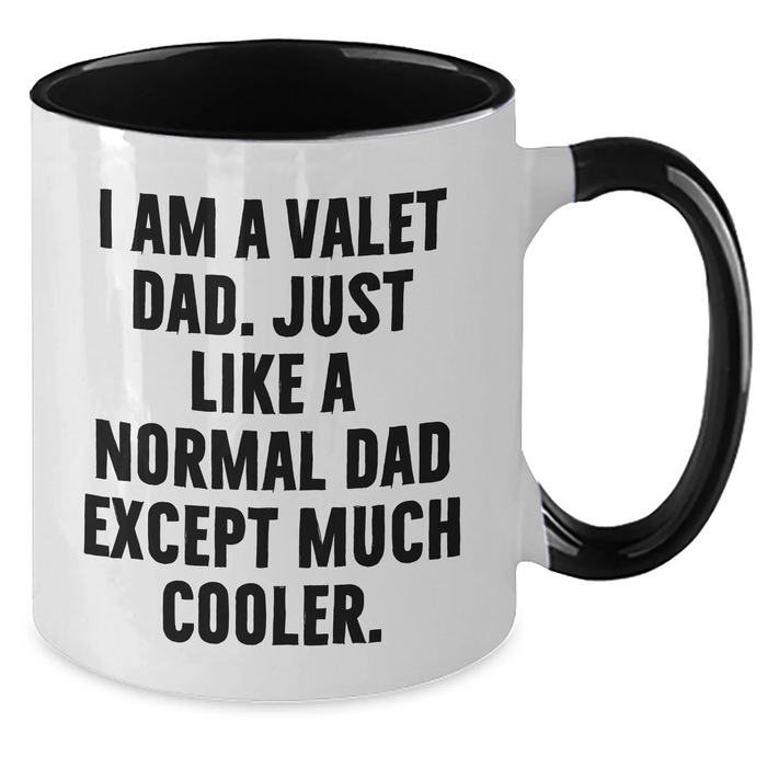 Funny Valet Dad Gifts, I Am A Valet Dad, Two Tone Coffee Mug for Graduation, Gifts from Men, Gifts for Valet - Additional