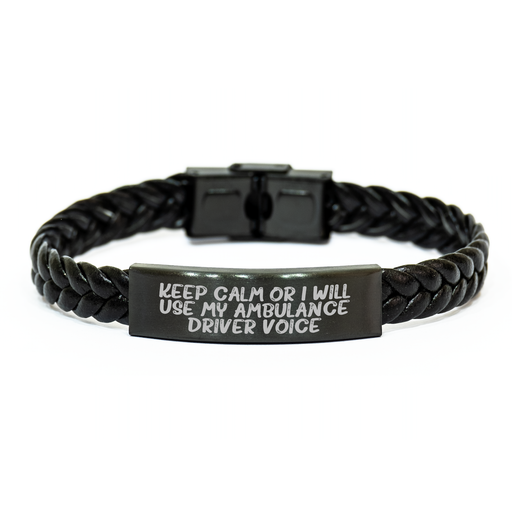Ambulance Driver Gifts, Funny Quote Interlaced Leather Bracelet, Gifts from Friends, Father's Day Unique Gifts for Ambulance Driver, Keep Calm Or I Will Use My Ambulance Driver Voice - Image 1