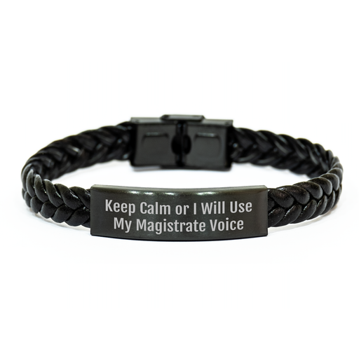 Magistrate Funny Quote Interlaced Leather Bracelet Gifts for Men from Friends on Father's Day - 'Keep Calm Or I Will Use My Magistrate Voice' - Image 1