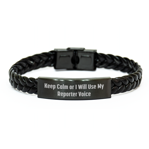 Funny Reporter Gifts for Him - 'Keep Calm Or I Will Use My Reporter Voice' Interlaced Leather Bracelet, Stainless Steel and PU Leather, 7.87 inches, Gifts from Men to Reporter on Father's Day - Image 1